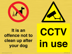 It is an offence not to clean up after your dog. CCTV in use
